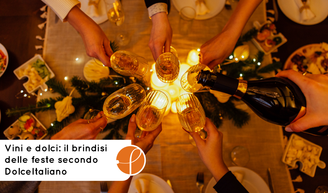 Vini e dolci: il brindisi delle feste secondo DolceItaliano