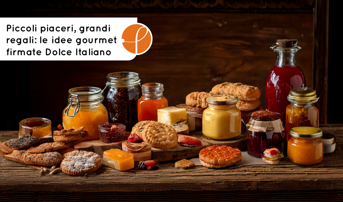 Piccoli piaceri, grandi regali: le idee gourmet firmate Dolce Italiano